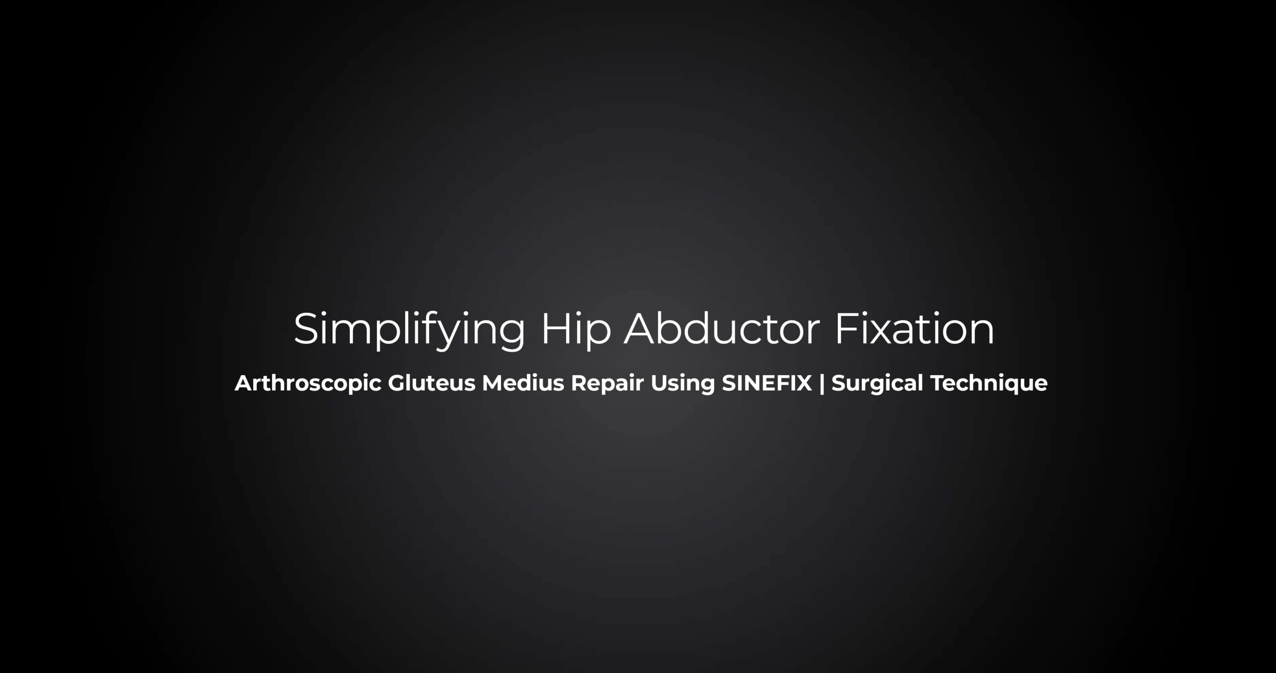 Simplifying Hip Abductor Fixation